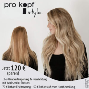 Aktion: Jetzt 120 € sparen bei Haarverlängerung & -verdichtung mit katrin.meier Tressen. Bis 30.09.2025.